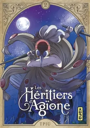 Les Héritiers d'Agïone, tome 2