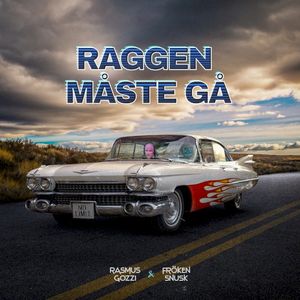 RAGGEN MÅSTE GÅ (Single)