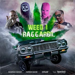 WEED I RAGGARBIL (FEAT. SNOOP DOGG) (Single)