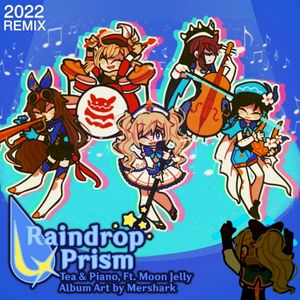 Raindrop Prism (2022 remix)