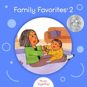 Music Together Family Favorites 2