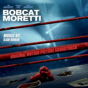 Bobcat Moretti (Original Motion Picture Soundtrack) (OST)