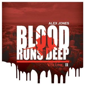 Blood Runs Deep Vol 2