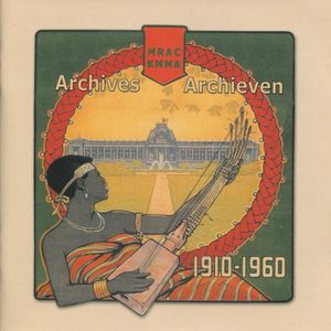 Archives 1910-1960 MRAC / Archieven 1910-1960 KMMA