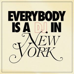 Everybody Is a DJ in New York