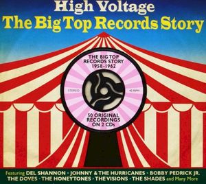 High Voltage: The Big Top Records Story