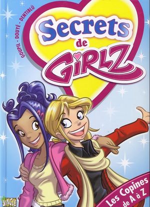 Les Copines de A à Z - Secrets de Girlz, tome 3