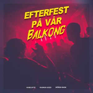 EFTERFEST PÅ VÅR BALKONG (Single)