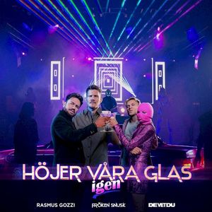 HÖJER VÅRA GLAS igen (Single)