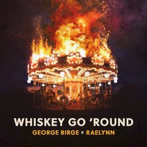 Whiskey Go 'Round (Single)