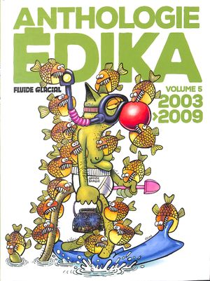 2003-2009 - Anthologie Édika, tome 5