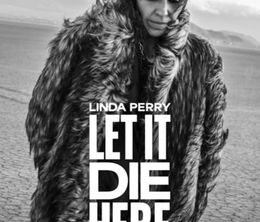 image-https://media.senscritique.com/media/000022177120/0/linda_perry_let_it_die_here.jpg