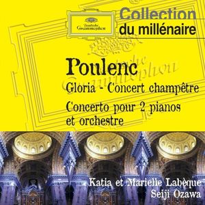 Gloria / Concert champêtre / Concerto pour 2 pianos et orchestre