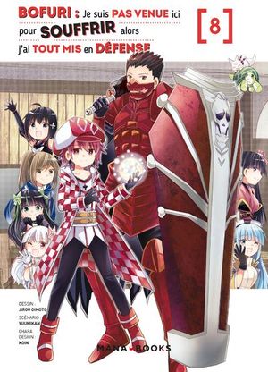 Bofuri : Je suis pas venue ici pour souffrir alors j'ai tout mis en défense, tome 8
