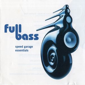 Full Bass - Speed Garage Essentials