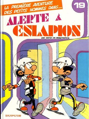 Alerte à Eslapion - Les Petits Hommes, tome 19