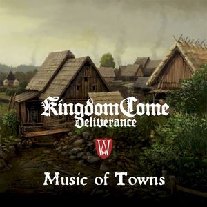 Music of Towns (Kingdom Come: Deliverance Original Soundtrack) (OST)