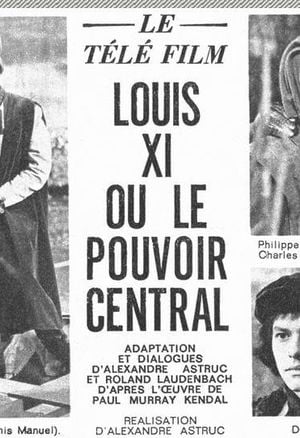 Louis XI ou Le pouvoir central