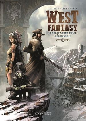 West Fantasy - Le Croque-mort, l'Elfe & le Marshal : West Fantasy - Tome 2