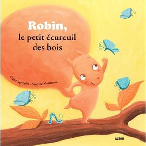 Robin, le petit écureuil des bois