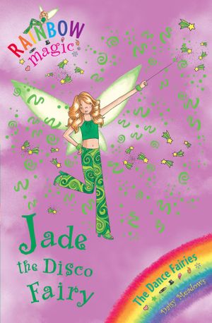 Rainbow Magic: Jade the Disco Fairy