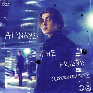 Always The Friend (Lorenzo Cosi Remix) (Single)