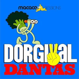 Macaco Sessions: Dorgival Dantas (Live)