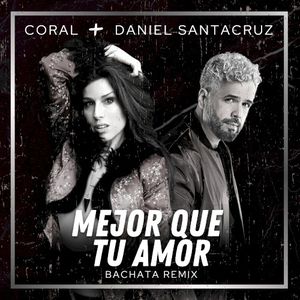 Mejor que tu amor (bachata remix)