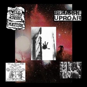 Will Over Matter / Bizarre Uproar