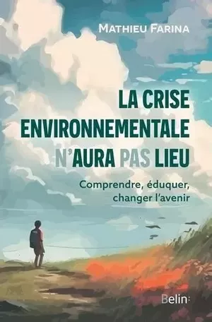 la crise environnementale n'aura pas lieu