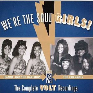 We're the Soul Girls! The Complete Volt Recordings