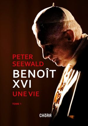 Benoît XVI Une Vie