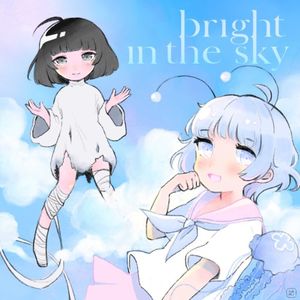Bright In The Sky (Single)