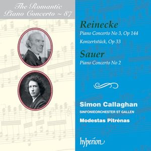 The Romantic Piano Concerto, Volume 87: Reinecke: Piano Concerto no. 3, op. 144 / Konzertstück, op. 33 / Sauer: Piano Concerto n