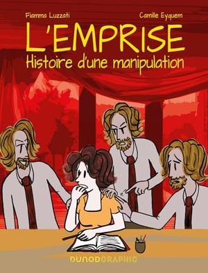 L'emprise - Histoire d'une manipulation