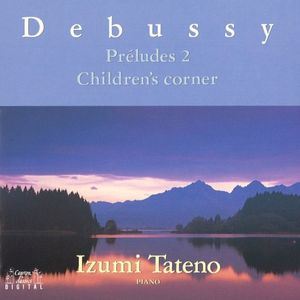 Debussy : Preludes 2 / Children’s Corner