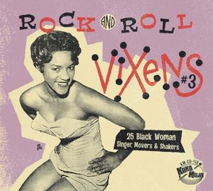 Rock and Roll Vixens #3: 25 Black Woman Singer, Movers & Shakers