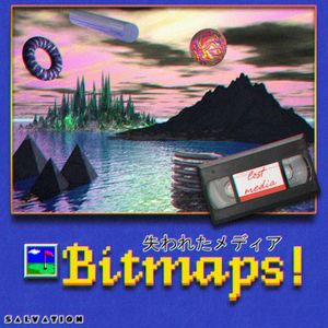 失われたメディア Bitmaps!