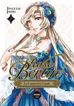 Rose Bertin, la couturière fatale, tome 2