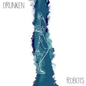 Drunken Robots (EP)