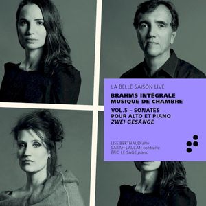 Intégrale musique de chambre, Vol. 5 : Sonates pour alto et piano / Zwei Gesänge (Live)