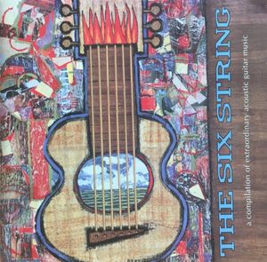 The Six String: A Compilation of Extraordinary Acoustic Guitar Music