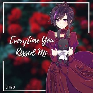 Everytime You Kissed Me (Single)