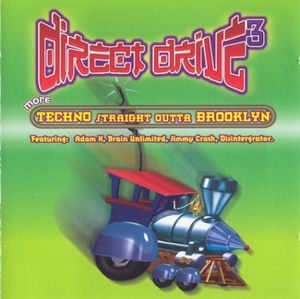 Direct Drive 3 - More Techno Straight Outta Brooklyn