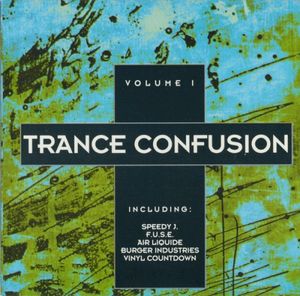 Trance Confusion Volume 1
