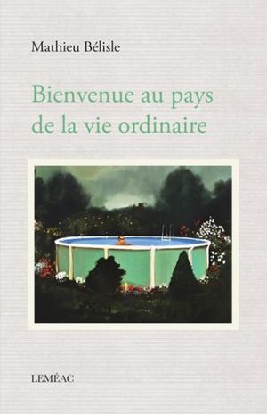 Bienvenue au pays de la vie ordinaire