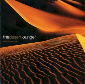 The Desert Lounge, Volume 1