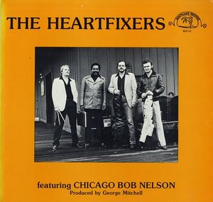 The Heartfixers Featuring Chicago Bob Nelson