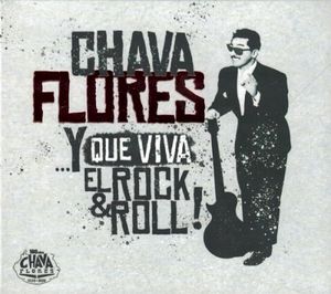 Chava Flores... Y que viva el rock & roll