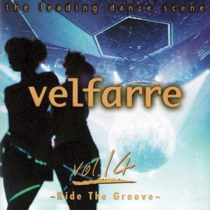 Velfarre Vol. 14 〜Ride the Groove〜